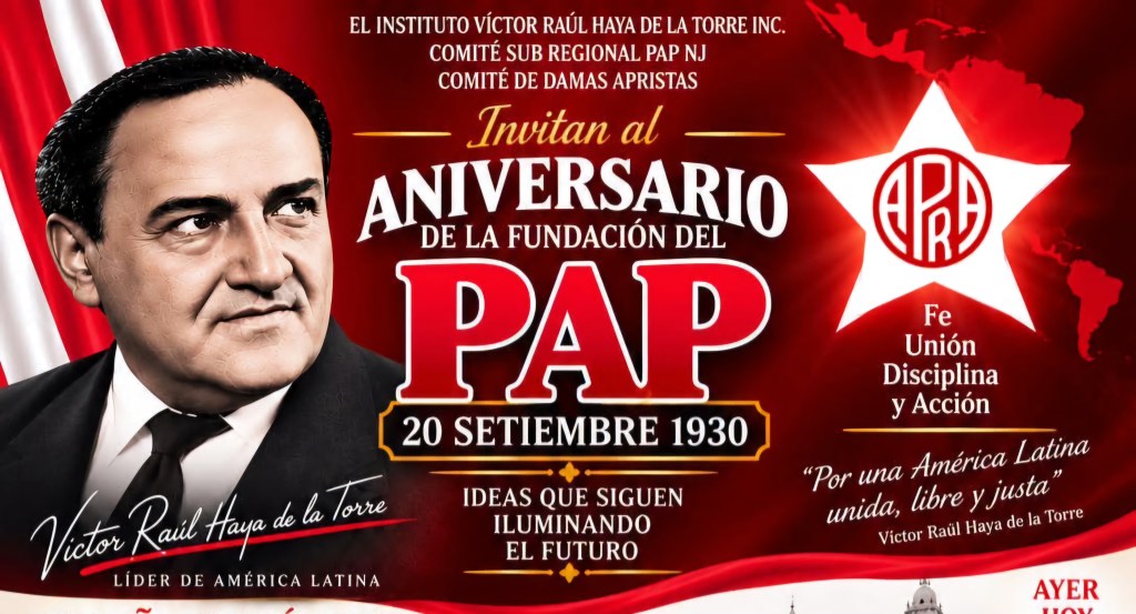 ANUNCIAN CELEBRACIÓN EN PATERSON DEL 96 ANIVERSARIO DEL PARTIDO APRISTA PERUANO (PAP) FUNDADO POR HAYA DE LA&nbsp;TORRE